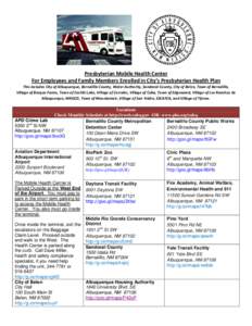 Presbyterian Mobile Health Center For Employees and Family Members Enrolled in City’s Presbyterian Health Plan This includes City of Albuquerque, Bernalillo County, Water Authority, Sandoval County, City of Belen, Town