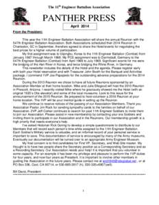 The 11th Engineer Battalion Association  PANTHER PRESS April 2014 From the President: This year the 11th Engineer Battalion Association will share the annual Reunion with the