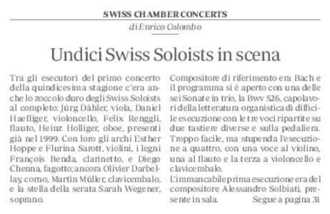 SWISS CHAMBER CONCERTS di Enrico Colombo Undici Swiss Soloists in scena Tra gli esecutori del primo concerto della quindicesima stagione c’era anche lo zoccolo duro degli Swiss Soloists