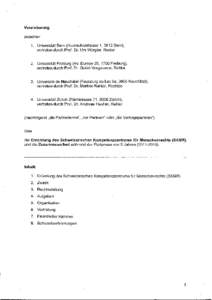 Vereinbarung  zwischen 1. Universität Bern (Hochschulstrasse 1, 3012 Bern}, vertreten durch Prof. Dr. Urs Würgler, Rektor