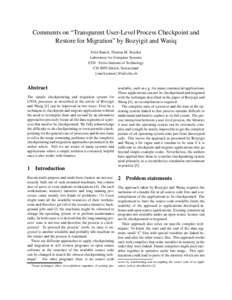 Comments on “Transparent User-Level Process Checkpoint and Restore for Migration” by Bozyigit and Wasiq Felix Rauch, Thomas M. Stricker Laboratory for Computer Systems ETH - Swiss Institute of Technology CH-8092 Z¨u