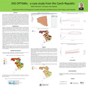 DSS OPTIMAL - a case study from the Czech Republic Robert Marusak*, Jan Kaspar, Petr Vopenka Department of Forest Management, Faculty of Forestry and Wood Sciences CULS Prague, Czech Republic ABSTRACT  Figure 3. The crea