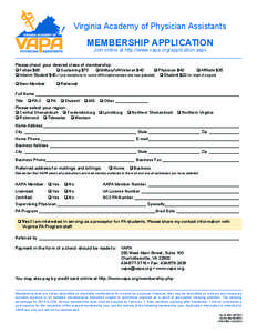 Virginia Academy of Physician Assistants  MEMBERSHIP APPLICATION Join online at http://www.vapa.org/application.aspx  Please check your desired class of membership: