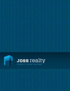 IDENTIFY RIGHT RETURN  ABOUT JOSS Realty Partners Identify Right Return