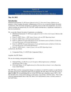 Notice of Multilateral Instrument[removed]Issuers Quoted in the U.S. Over-the-Counter Markets May 10, 2012 Introduction Multilateral Instrument[removed]Issuers Quoted in the U.S. Over-the-Counter Markets is an