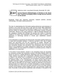 Technology and ‘the Death of Art History, CHArt TWENTY-SIX ANNUAL CONFERENCE British Computer Society, London, 10–11 November 2010 Catherine Larkin, Long Island University, Brookville, NY, USA Current Research Method