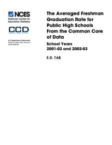 The Averaged Freshman Graduation Rate for Public High Schools From the Common Core of Data: School Years[removed]and[removed]