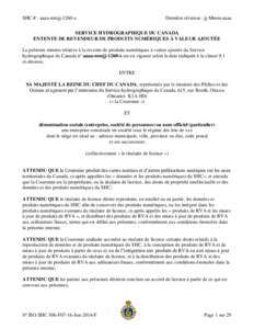 SHC # : aaaa-mmjj-1260-x  Dernière révision : jj-Mmm-aaaa SERVICE HYDROGRAPHIQUE DU CANADA ENTENTE DE REVENDEUR DE PRODUITS NUMÉRIQUES À VALEUR AJOUTÉE