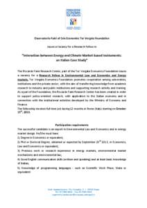 Osservatorio Faini of Ceis Economics Tor Vergata Foundation issues a Vacancy for a Research Fellow in “Interaction between Energy and Climate Market-based Instruments: an Italian Case Study” The Riccardo Faini Resear