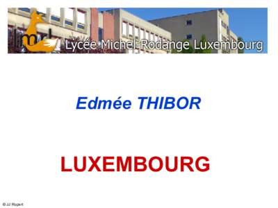 Edmée THIBOR  LUXEMBOURG © JJ Rupert  GRAND-DUCHY of LUXEMBOURG