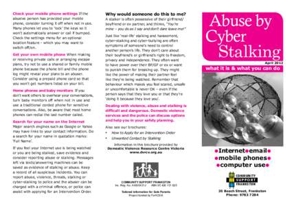 Check your mobile phone settings If the abusive person has provided your mobile phone, consider turning it off when not in use. Many phones let you to ‘lock’ the keys so it won’t automatically answer or call if bum