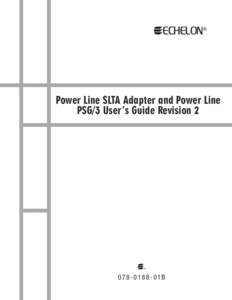 @ECHELON®  Power Line SLTA Adapter and Power Line PSG/3 User’s Guide Revision 2  @