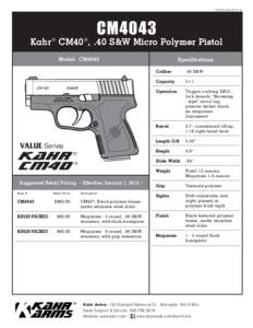 PDFSS-CM4043CM4043 Kahr ® CM40 ® , .40 S&W Micro Polymer Pistol Model: CM4043
