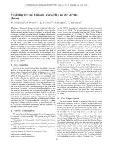 GEOPHYSICAL RESEARCH LETTERS, VOL. 0, NO. 0, PAGES 0-0, M 0, 2000  Modeling Recent Climate Variability in the Arctic Ocean W. Maslowski1 , B. Newton2,3 , P. Schlosser2,3 , A. Semtner1 , D. Martinson2 Abstract. Dramatic c