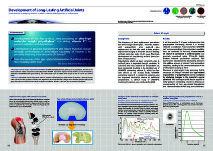 Development of Long-Lasting Artificial Joints  Research method A new direction in designing materials to prevent oxidation and degradation of artificial joints Infrared synchrotron radiation