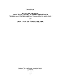 Forms: Application for Part 2 School Bus Particulate Matter Retrofit Program For School Districts and School Transportation Companies and Grant Award and Authorization Form