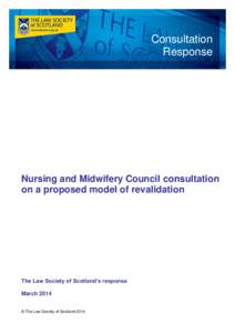 Consultation Response Nursing and Midwifery Council consultation on a proposed model of revalidation