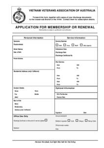 VIETNAM VETERANS ASSOCIATION OF AUSTRALIA Forward this form, together with copies of your discharge documents to the closest sub Branch of the VVAA. Contact them for subscription details. APPLICATION FOR MEMBERSHIP OR RE