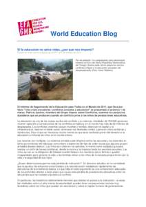 World Education Blog Si la educación no salva vidas, ¿por qué nos importa? Puesto en línea por el redactor de la EPT el 9 de febrero de 2011 Pie de grabado: Un campamento para desplazado internos en Kivu del Norte (R