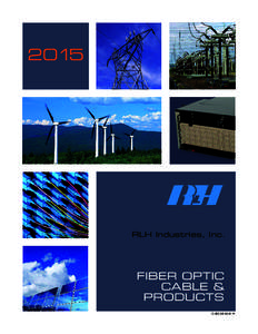 2015  RLH Industries, Inc. FIBER OPTIC CABLE &