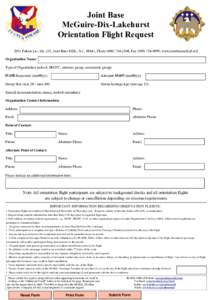 Joint Base McGuire-Dix-Lakehurst Orientation Flight Request 2901 Falcon Ln., Ste. 235, Joint Base MDL, N.J., 08641, Phone[removed], Fax[removed], www.jointbasemdl.af.mil Organization Name: Type of Organizatio