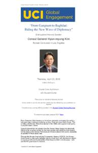Consul General, Republic of Korea | Thursday, April 23    “From Gangnam to Baghdad: Riding the New Wave of Diplomacy”