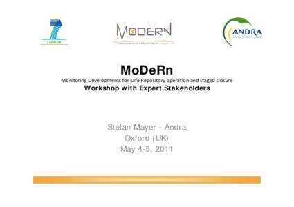 MoDeRn Monitoring Developments for safe Repository operation and staged closure Workshop with Expert Stakeholders  Stefan Mayer - Andra