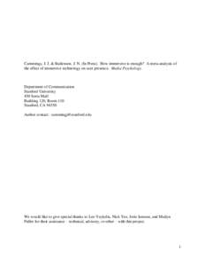 Cummings, J. J. & Bailenson, J. N. (In Press). How immersive is enough? A meta-analysis of the effect of immersive technology on user presence. Media Psychology. Department of Communication Stanford University 450 Serra 