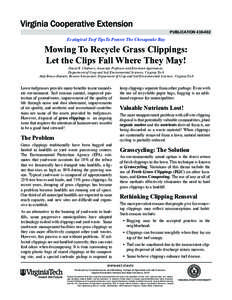 publication[removed]Ecological Turf TipsTo Protect The Chesapeake Bay Mowing To Recycle Grass Clippings: Let the Clips Fall Where They May!