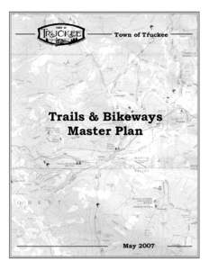 Town of Truckee  Trails & Bikeways Master Plan  May 2007
