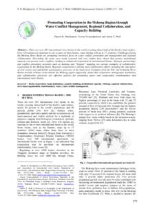 P. R. MacQuarrie, V. Viriyasakultorn, and A. T. Wolf / GMSARN International Journal184  Promoting Cooperation in the Mekong Region through Water Conflict Management, Regional Collaboration, and Capacity B