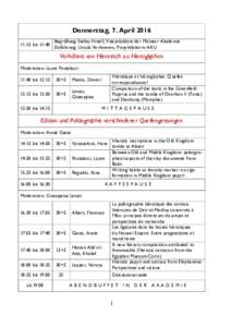 Donnerstag, 7. April:15 bis 11:40 Begrüßung: Stefan Hradil, Vizepräsident der Mainzer Akademie Einführung: Ursula Verhoeven, Projektleiterin AKU