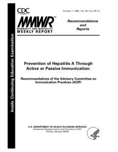 Virology / Advisory Committee on Immunization Practices / Hepatitis A / Vaccine / National Center for Immunization and Respiratory Diseases / Vaccination schedule / Vaccination / Neal Halsey / Jade Ribbon Campaign / Medicine / Health / Biology