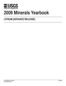 2009 Minerals Yearbook LITHIUM [ADVANCE RELEASE] U.S. Department of the Interior U.S. Geological Survey