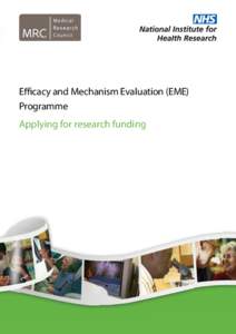 Efficacy and Mechanism Evaluation (EME) Programme Applying for research funding  The Efficacy and Mechanism Evaluation (EME) Programme