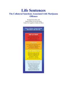Life Sentences The Collateral Sanctions Associated with Marijuana Offenses Richard Glen Boire, JD Senior Fellow in Law & Policy Center for Cognitive Liberty & Ethics