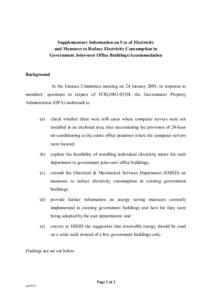 Supplementary Information on Use of Electricity and Measures to Reduce Electricity Consumption in Government Joint-user Office Buildings/Accommodation Background At the Finance Committee meeting on 24 January 2003, in re