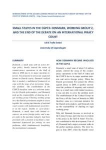 WORKING PAPER OF THE LESSONS LEARNED PROJECT OF THE CONTACT GROUP ON PIRACY OFF THE COAST OF SOMALIA (CGPCS) – http://www.lessonsfrompiracy.net SMALL STATES IN THE CGPCS: DENMARK, WORKING GROUP 2, AND THE END OF THE DE