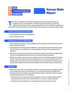 Kansas State Report T  he 2015 U.S. Transgender Survey (USTS) is the largest survey examining the experiences of