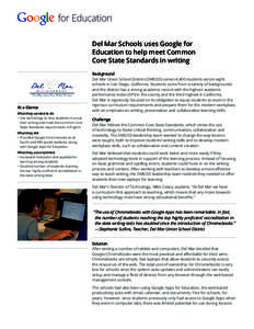 Del Mar Schools uses Google for Education to help meet Common Core State Standards in writing At a Glance What they wanted to do