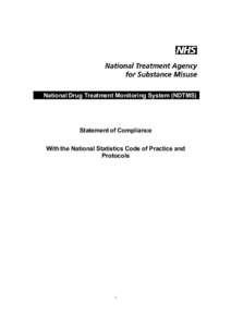 National Drug Treatment Monitoring System (NDTMS)  Statement of Compliance With the National Statistics Code of Practice and Protocols