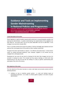 Guidance and Tools on implementing Gender Mainstreaming in National Policies and Programmes Organisation: Minister for Ligestilling, Department of Gender Equality, Denmark Date of project implementation: From[removed] 