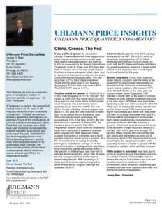UHLMANN PRICE INSIGHTS UHLMANN PRICE QUARTERLY COMMENTARY China. Greece. The Fed Uhlmann Price Securities James D. Baer President