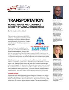 TRANSPORTATION  MOVING PEOPLE AND COMMERCE WHERE THEY WANT AND NEED TO GO By Fritz Knaak and Amy Roberts
