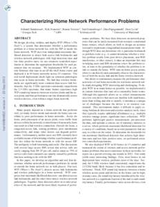 Characterizing Home Network Performance Problems Srikanth Sundaresan⋆, Nick Feamster⋆ , Renata Teixeira∓ , Yan Grunenberger†, Dina Papagiannaki†, Dave Levin‡ ∓ † ‡ Georgia Tech