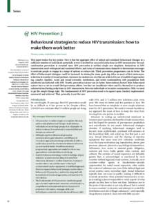 Series  HIV Prevention 3 Behavioural strategies to reduce HIV transmission: how to make them work better Thomas J Coates, Linda Richter, Carlos Caceres
