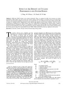 EFFECT OF AIR DENSITY ON CYCLONE PERFORMANCE AND SYSTEM DESIGN L. Wang, M. D. Buser, C. B. Parnell, B. W. Shaw ABSTRACT. 1D3D and 2D2D cyclones were tested at Amarillo, Texas, to evaluate the effect of air density on cyc