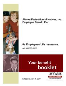 Alaska Federation of Natives, Inc. Employee Benefit Plan 8a Employees Life Insurance AK[removed]