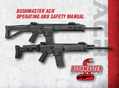 Bushmaster ACR Operating and Safety Manual ® ®