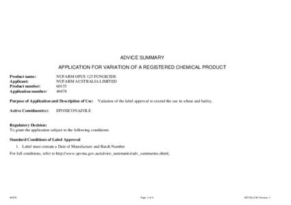 ADVICE SUMMARY APPLICATION FOR VARIATION OF A REGISTERED CHEMICAL PRODUCT Product name: Applicant: Product number: Application number: